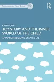 Image of Toy Story and the Inner World of the Child Animation Play and Creative Life
