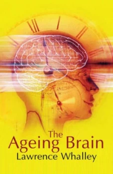 Image of The Ageing Brain by Lawrence Whalley Paperback