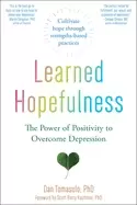 Image of learned hopefulness the power of positivity to overcome depression