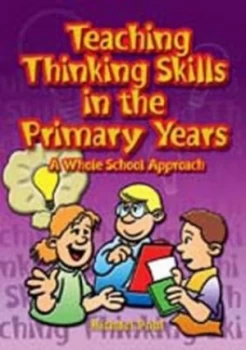 Image of Teaching Thinking Skills in the Primary Years a Whole School Approach Paperback
