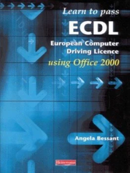 Image of Learn to Pass Ecdl European Computer Driving Licence Using Office 2000 by Ms Angela Bessant Book