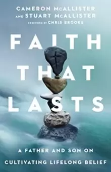 Image of Faith That Lasts : A Father and Son on Cultivating Lifelong Belief