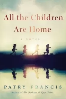 Image of All the Children Are Home : A Novel
