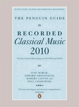 Image of The Penguin Guide to Recorded Classical Music 2010 by Ivan March Paperback
