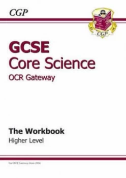 Image of Gcse Core Science Ocr Gateway Workbook - Higher Hardback