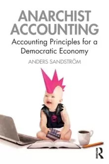 Image of Anarchist Accounting : Accounting Principles for a Democratic Economy