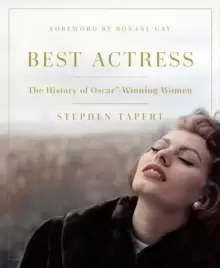 Image of Best Actress : The History of Oscar (R)-Winning Women