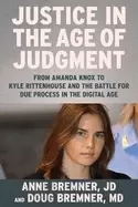 Image of justice in the age of judgment from amanda knox to kyle rittenhouse and the