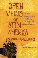 Image of open veins of latin america five centuries of the pillage of