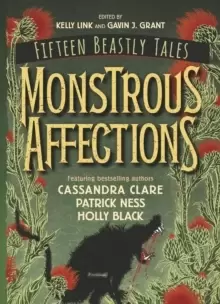 Image of Monstrous Affections : An Anthology of Beastly Tales