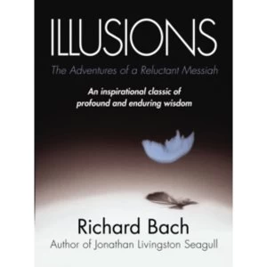 Image of Illusions: The Adventures of a Reluctant Messiah by Richard Bach (Paperback, 2001)