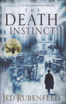 Image of The Death Instinct by Jed Rubenfeld Hardback