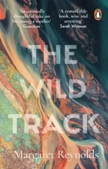 Image of The Wild Track : adopting, mothering, belonging