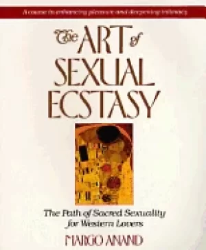 Image of art of sexual ecstasy the path of sacred sexuality for western lovers