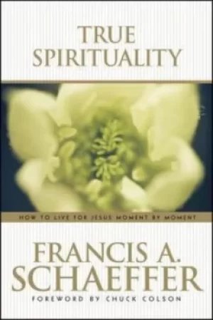 Image of True Spirituality by Francis Schaeffer