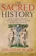 Image of sacred history how angels mystics and higher intelligence made our world