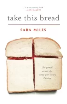 Image of Take This Bread : A Radical Conversion
