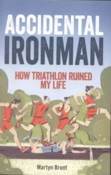 Image of Accidental Ironman by Martyn Brunt Paperback