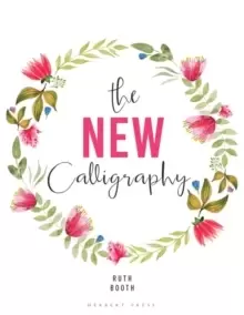 Image of The New Calligraphy : Inspiration and instruction for 40 hand-lettered alphabets