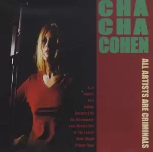 image of Cha Cha Cohen All Artists Are Criminals 2002 UK CD album CHEM055CD