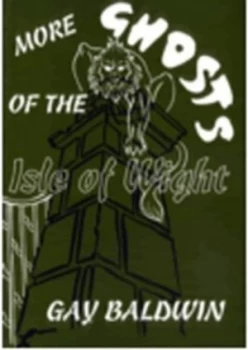 Image of More Ghosts of the Isle of Wight by Gay Baldwin Book