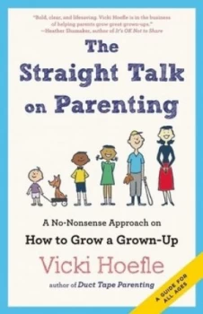 Image of The Straight Talk on Parenting by Vicki Hoefle Paperback