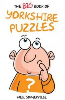 Image of Big Book of Yorkshire Puzzles by Neil Somerville Book