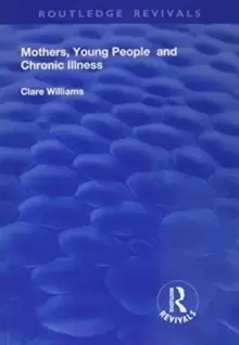 Image of Mothers Young People and Chronic Illness