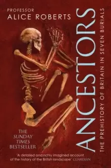 Image of Ancestors : A pre-history of Britain in seven burials