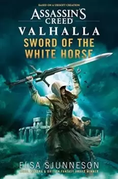 Image of Sword Of The White Horse: Assassins Creed Valhalla (Paperback, 2022)