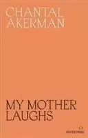 Image of My Mother Laughs by Chantal Akerman