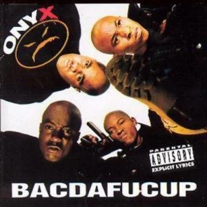 image of Bacdafucup by Onyx CD Album