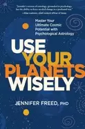 Image of use your planets wisely master your ultimate cosmic potential with psycholo