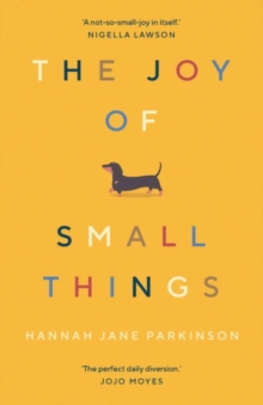 Image of The Joy of Small Things : 'A not-so-small joy in itself.' Nigella Lawson Paperback / softback