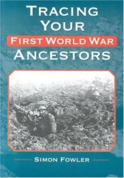 Image of Tracing Your First World War Ancestors by Simon Fowler Book