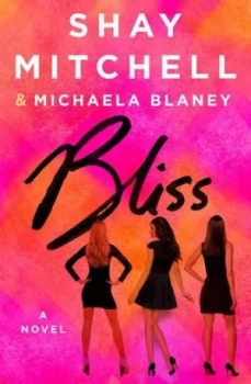 Image of Bliss by Shay Mitchell Hardback