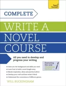 Image of Complete Write a Novel Course : Your complete guide to mastering the art of novel writing