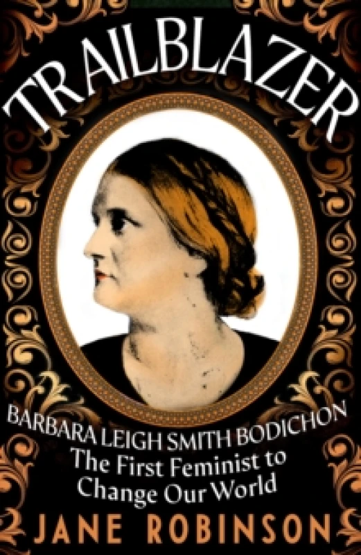 Image of Trailblazer : The First Feminist to Change Our World Hardback