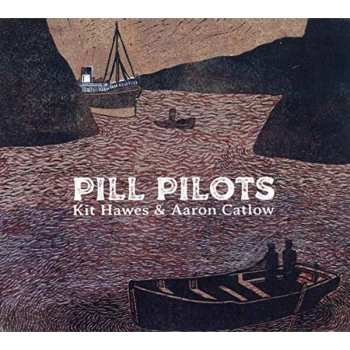 Image of Kit Hawes & Aaron Catlow - Pill Pilots CD