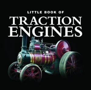 Image of Little Book of Traction Engines by Steve Lanham Hardback