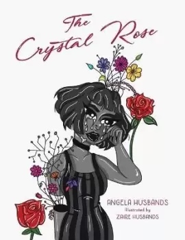 Image of The Crystal Rose by Angela Husbands