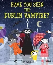Image of Have You Seen the Dublin Vampire?