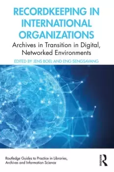 Image of Recordkeeping in International OrganizationsArchives in Transition in Digital Networked Environments