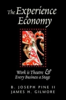 Image of The Experience Economy by B. Joseph Pine Hardback