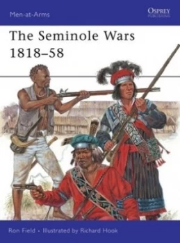 Image of The Seminole Wars 1818-58 by Ron Field Paperback