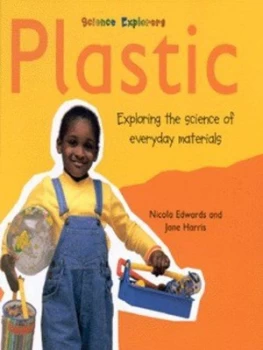 Image of Plastic by Nicola Edwards and Jane Harris and Julian Cornish-Trestrail Hardback