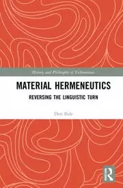 Image of Material Hermeneutics Reversing the Linguistic Turn