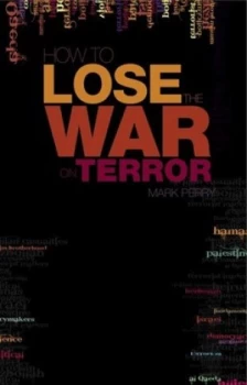Image of How to Lose the War on Terror by Mark Perry Book