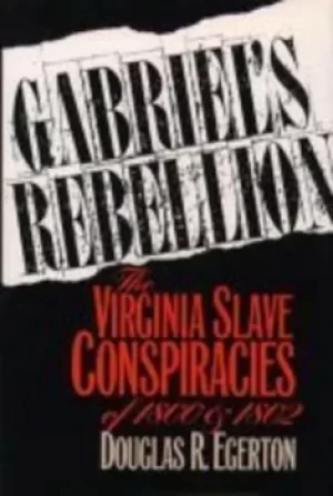 Image of Gabriels Rebellion by Douglas R. Egerton