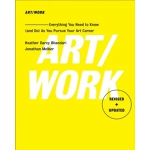 Image of Art/Work - Revised & Updated : Everything You Need to Know (and Do) As You Pursue Your Art Career